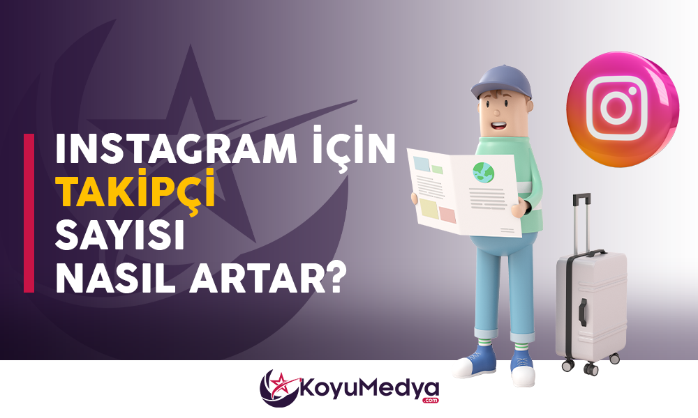 Instagram İçin Takipçi Sayısı Nasıl Artar?