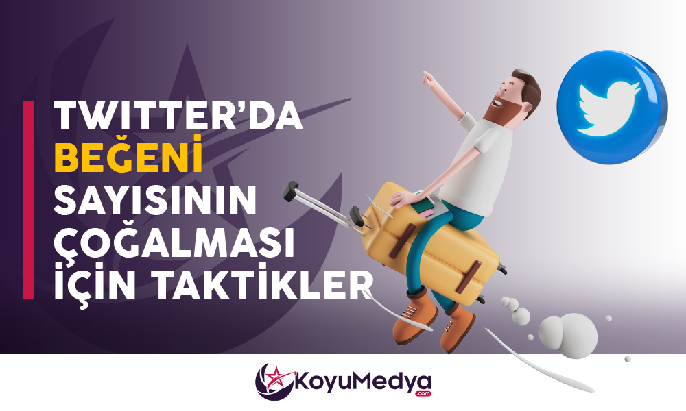 Twitter ’da Beğeni Sayısının Çoğalması İçin Taktikler
